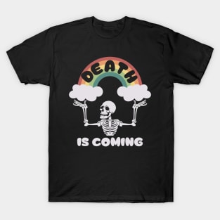 Death is coming T-Shirt